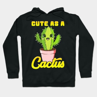 Cute As a Cactus Adorable Succulent Cactus Lovers Hoodie